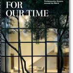 Homes For Our Time. Contemporary Houses Around The World