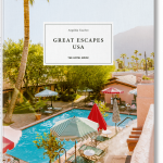 Great Escapes Usa. The Hotel Book, 2021 Edition
