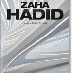 Zaha Hadid. Complete Works 1979Today, 2020 Edition